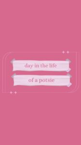 link to a day in the life of a potsie video